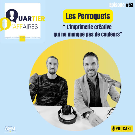 #53 – Les Perroquets : l&rsquo;imprimerie créative qui ne manque pas de couleurs !