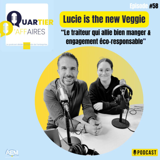 #E58 – Lucie is the new veggie : le traiteur qui allie bien manger & engagement éco-responsable
