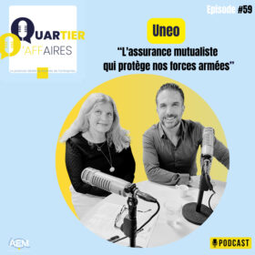#E59 – Uneo : l&rsquo;assurance mutualiste qui protège nos forces armées