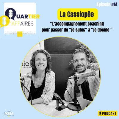 #14 – La Cassopiée – l’accompagnement coaching pour passer de « je subis » à « je décide »