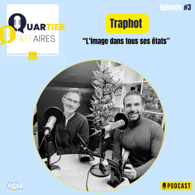 #3 – Traphot – l’image dans tous ses états