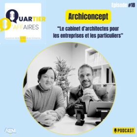 #18 – Archiconcept – le cabinet d’architectes pour les entreprises et les particuliers