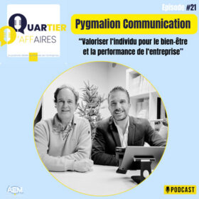 #21 – Pygmalion Communication – valoriser l’individu pour le bien-être et la performance de l’entreprise