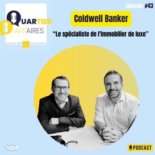 #43 – Coldwell Banker – le spécialiste de l’immobilier de luxe