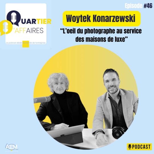 #46 – Woytek Konarsewski – L’oeil du photographe au service des maisons de luxe