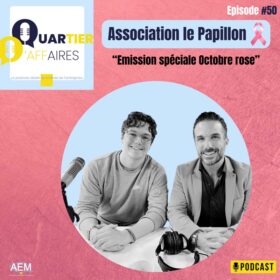#50 – Emission spéciale « Octobre Rose » avec l’association le Papillon
