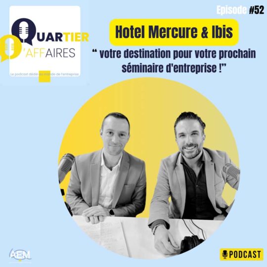 #52 – Hôtel Mercure & Ibis de Montrouge – la destination de votre prochain séminaire d’entreprise !
